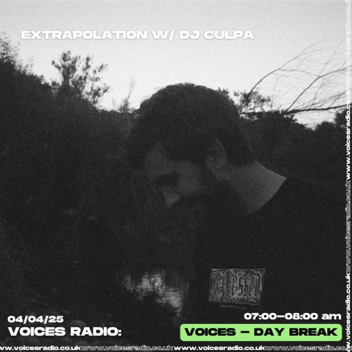 Extrapolation w/ DJ Culpa - 04/04/25 - Voices Radio
