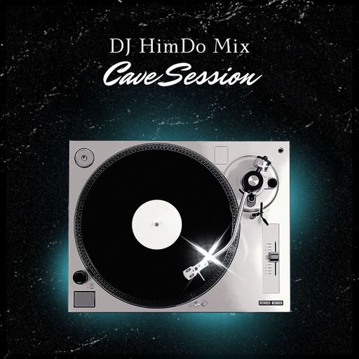 DJ HimDo Cave Session #3