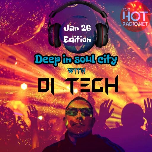 DEEP IN SOUL CITY WITH D!-TECH JAN 26 EDITION