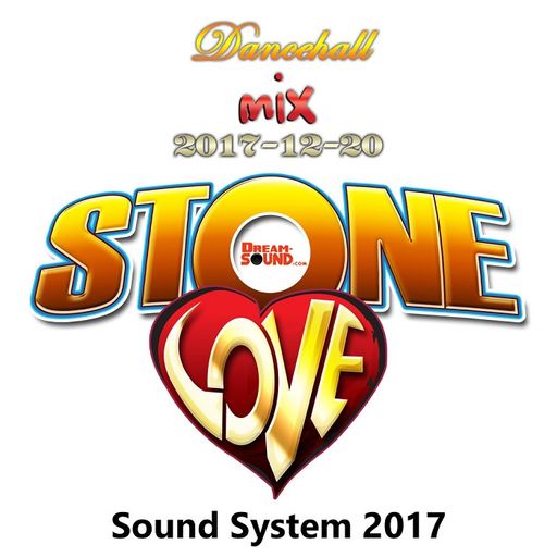 Stone Love - 2017-12-20-Dancehall Mix