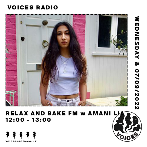 Relax And Bake FM w/ Amani Li - 07/09/22