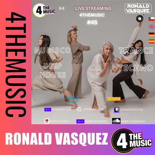 Ronald Vasquez on 4TheMusic - Show #45 - NU DISCO - DEEP HOUSE - TRANCE - TECHNO