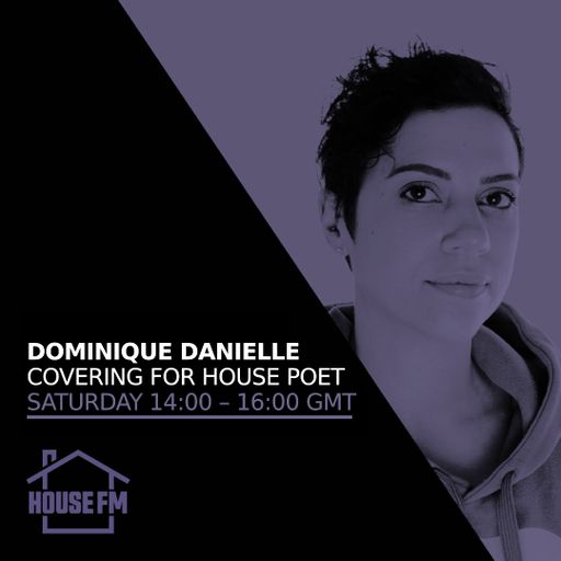 Dominique Danielle - Covering for House Poet 23 AUG 2025