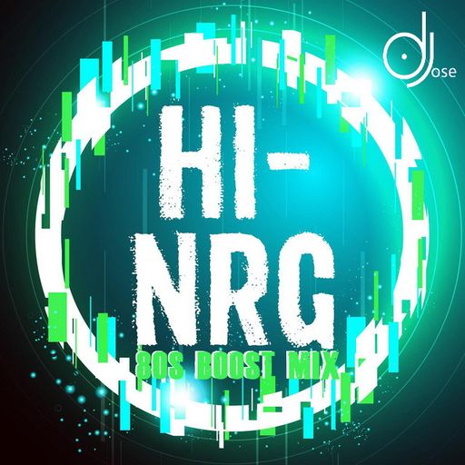 80s HiNRG Boost Mix by DJose