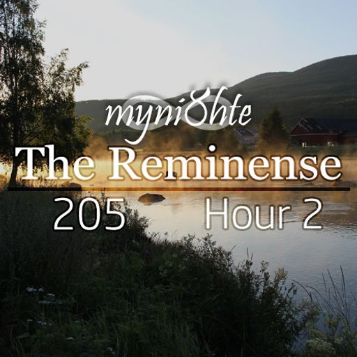 The Reminense 205 - Hour 2