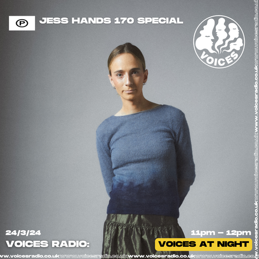 Jess Hands - 24/03/24 - Voices Radio