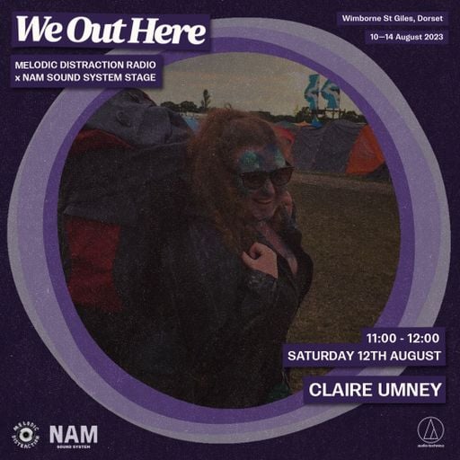 Claire Umney at We Out Here Festival (August '23)
