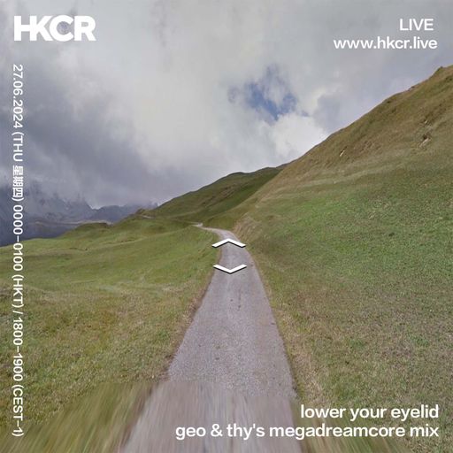 Lower Your Eyelid (geo & Thy's Megadreamcore Mix) - 26/06/2024