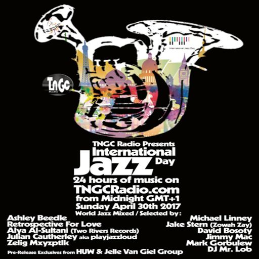 International Jazz Day 2017 Mix for TNGC Radio