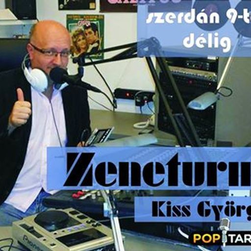 Zeneturmix  Kiss Györggyel. A 2017. május  17-i műsorunk. www.poptarisznya.hu