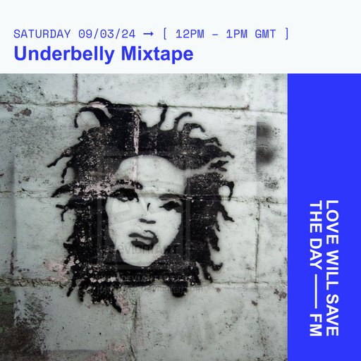 2024-03-09 Underbelly Mixtape | LWSTD-FM