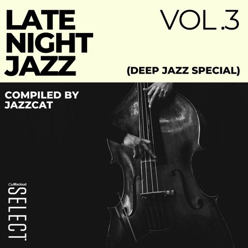 Late night jazz vol. 3 (Deep jazz special)