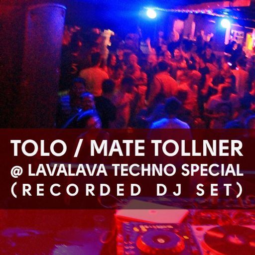 Tolo @ LavaLava Techno Special (23-08-2013)