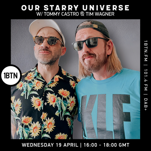 Our Starry Universe with Tommy Castro & Tim Wagner - 18.04.2023