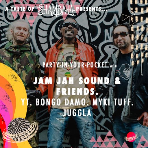 A Taste of Shambala's Roots Yard:  Jam Jah ft. YT, Myki Tuff, Juggla, Messenger Douglas