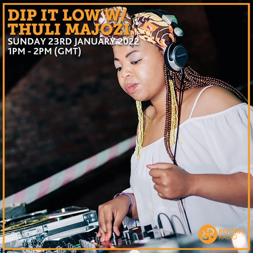 Dip it Low w/ Thuli Majozi 23rd January 2022