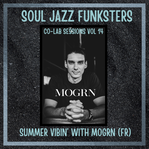 Soul Jazz Funksters - Summer Vibin' with Morgn - Co-Lab Sessions Vol 14 - Rare Grooves - Soul