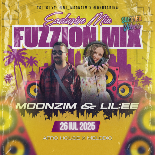Fuzzion Mix with MOONZIM & LIL:EE (26.07.2025)