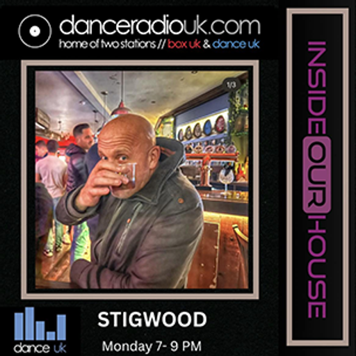 Stigwood - Inside Our House - Dance UK - 08-09-2025