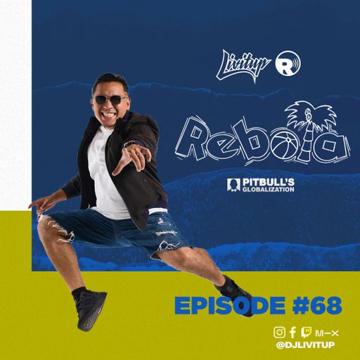 DJ Livitup REBOTA EP. 68 on Pitbull's Globalization Sirius XM