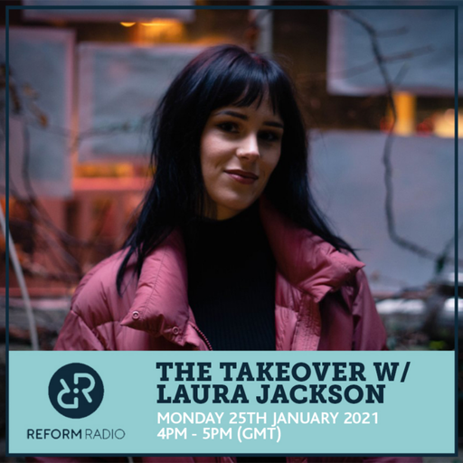 The Takeover w/ Laura Jackson 25th January 2021