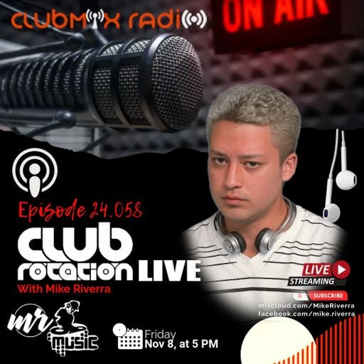 Mike Riverra - Club Rotation Live 24.058 | Mainstage mainly | Awesome vocals | Enjoy listening!