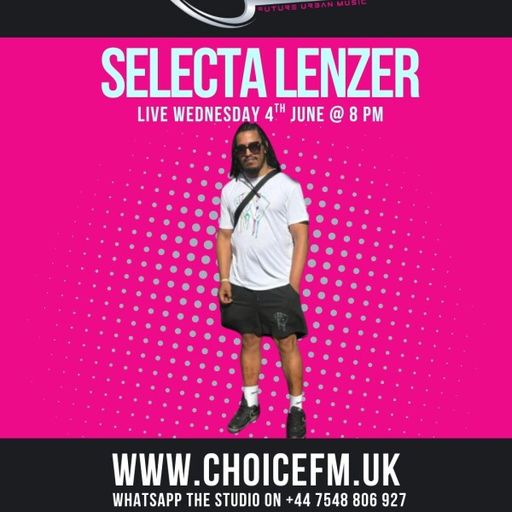 ChoiceFMUK - Selector lenzer 04/06/2025