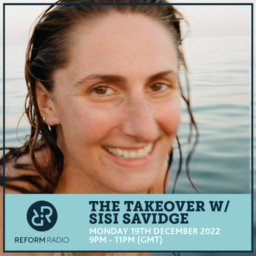 The Takeover w/ Sisi Savidge 19th December 2022