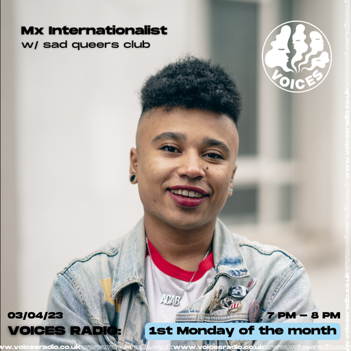 Mx Internationalist w/ sad queers club - 03/04/23