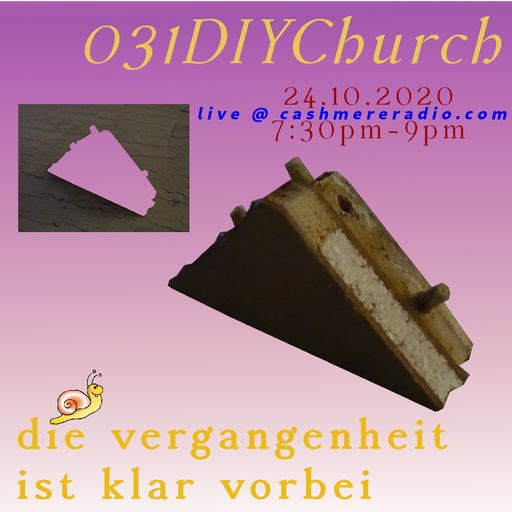 D.I.Y. Church the return of...#31 die vergangenheit ist klar vorbei  24.10.2020