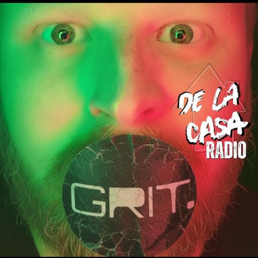 GRIT - De La Casa Radio 12.02.26