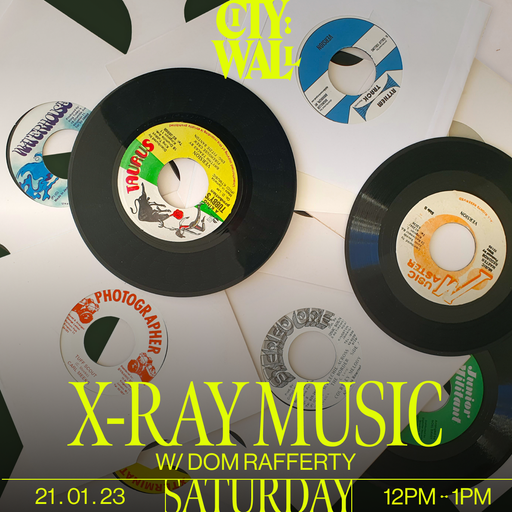 X-Ray Music w/ Dom Rafferty - 21/01/2023