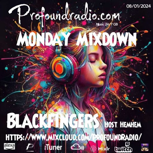 BLACKFINGERS ON MONDAY MIXDOWN 08-01-24