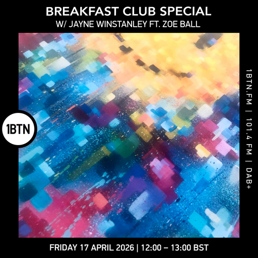 Breakfast Club Special w/ Jayne Winstanley ft. Zoe Ball - 17.04.26