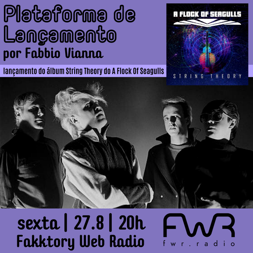 Plataforma de Lançamento - A Flock of Seagulls - String Theory 2021