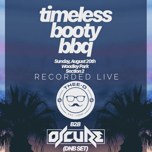 Thee-O & Oscure - Live at Timeless Booty BBQ (08/20/17)