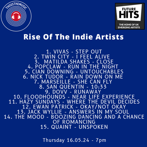 RISE OF THE INDIE ARTISTS 16.05.24