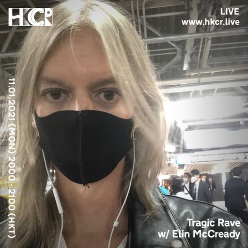 Tragic Rave w/ Elin McCready - 11/01/2021