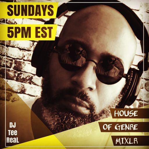 HOUSE OF GENRE - DEEP HOUSE SESSIONS w/ DJ TEE REAL #8