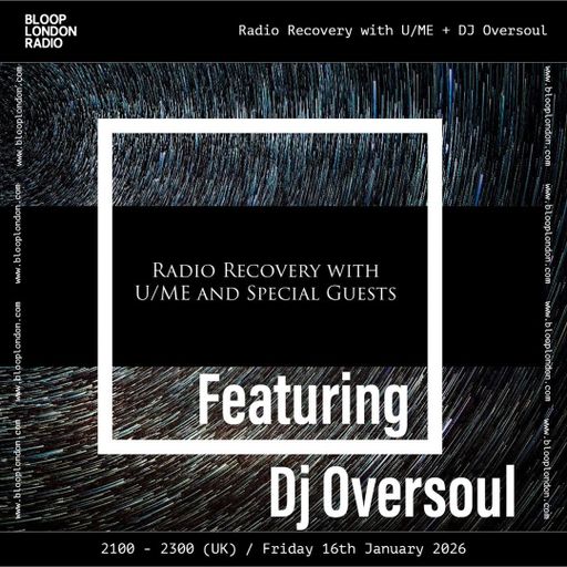 Radio Recovery w/ U_ME + Dj Oversoul - 16.01.26