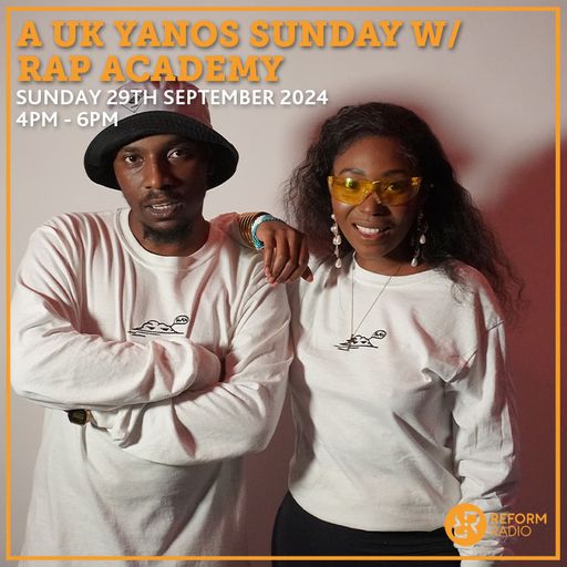 A UK Yanos Sunday w/ Rap Academy 29th September 2024