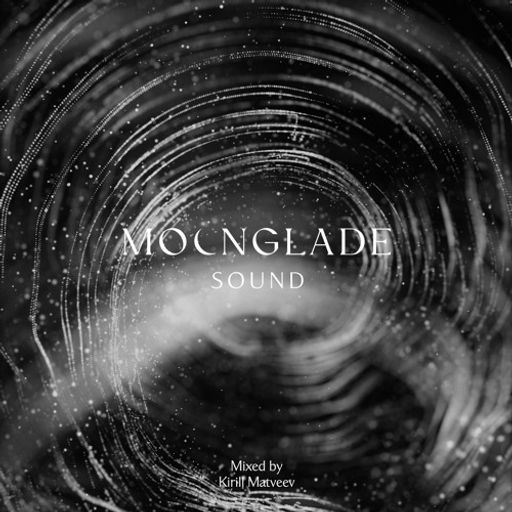 MOONGLADE SOUND w/ Kirill Matveev - 22.11.24