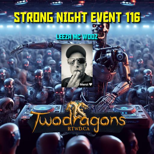 STRONG NIGHT EVENT 116 "Guest Mix Techno By Leeza Mc Wooz" Radio TwoDragons 30.6.2024