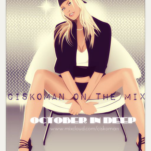CISKOMAN ON THE MIX - OCTOBER INDEEP