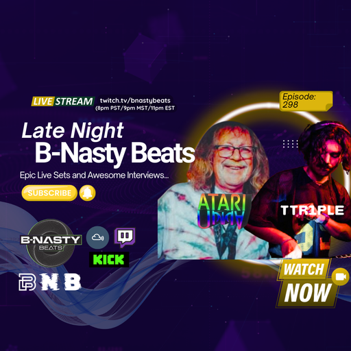 Late Night B-Nasty Beats #BNB298 w/Atari and TTR1PLE