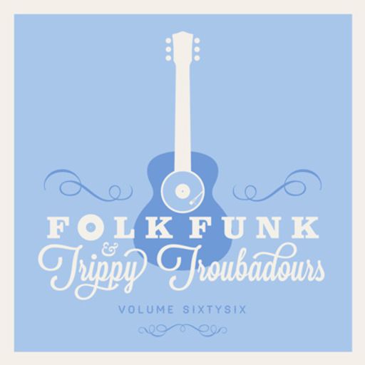 FOLK FUNK & TRIPPY TROUBADOURS VOLUME 66