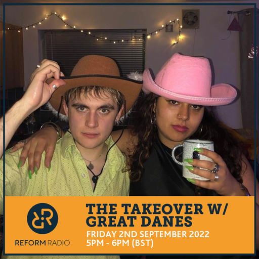 The Takeover w/ Great Danes 2nd September 2022