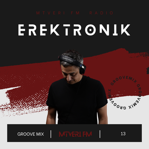 Groove Mix Series /w Erektronik - 013