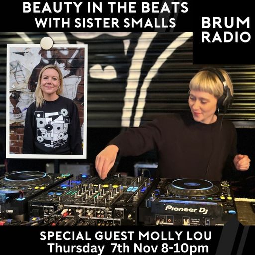 Beauty in the Beats with Sister Smalls Ft Molly Lou (07/11/2024)