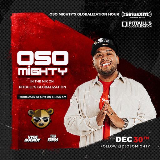 OSO ON PITBULL'S GLOBALIZATION 12.30.2021